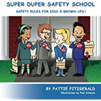 Super Duper Safety School: Safety Rules For Kids &amp- Grown-Ups!